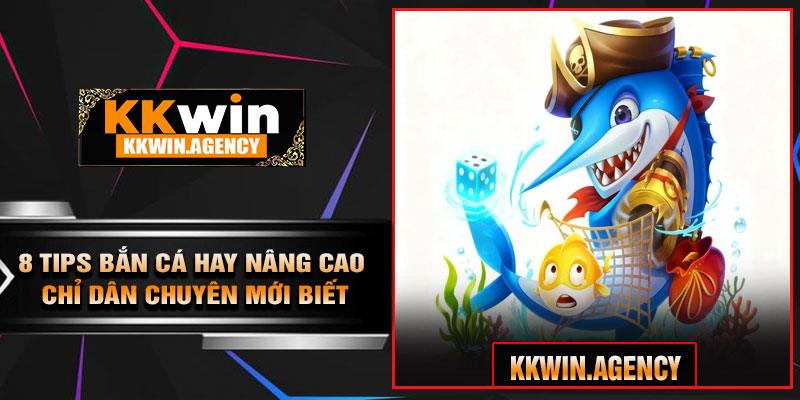 8 Tips Bắn Cá Hay Nâng Cao – Chỉ Dân Chuyên Mới Biết