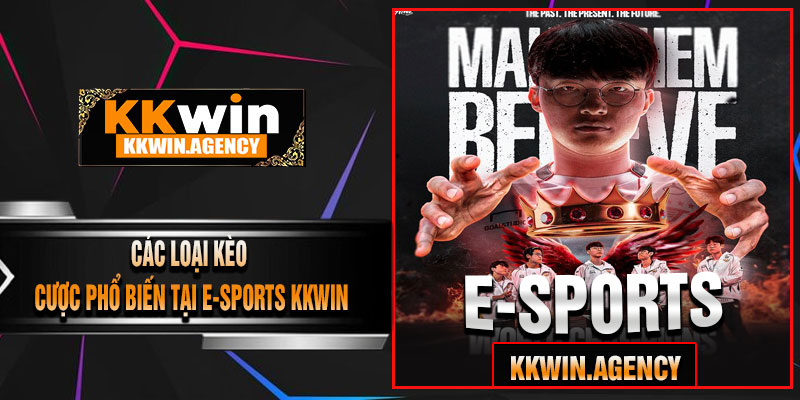 Các Loại Kèo Cược Phổ Biến Tại E-Sports KKWIN