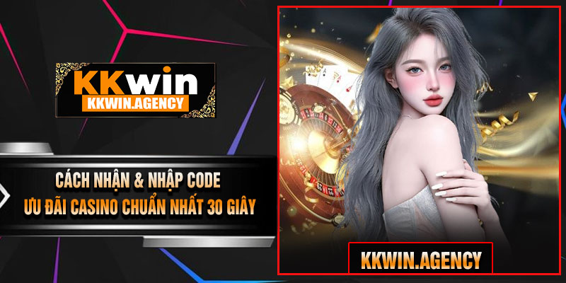 Cách Nhận & Nhập CODE Ưu Đãi CASINO Chuẩn Nhất 30 Giây