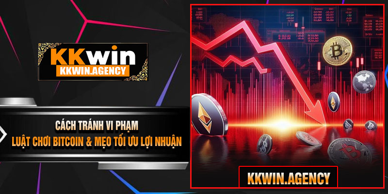Cách Tránh Vi Phạm Luật Chơi Bitcoin & Mẹo Tối Ưu Lợi Nhuận