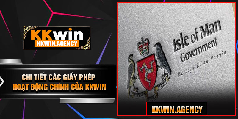 Chi Tiết Các Giấy Phép Hoạt Động Chính Của KKWIN