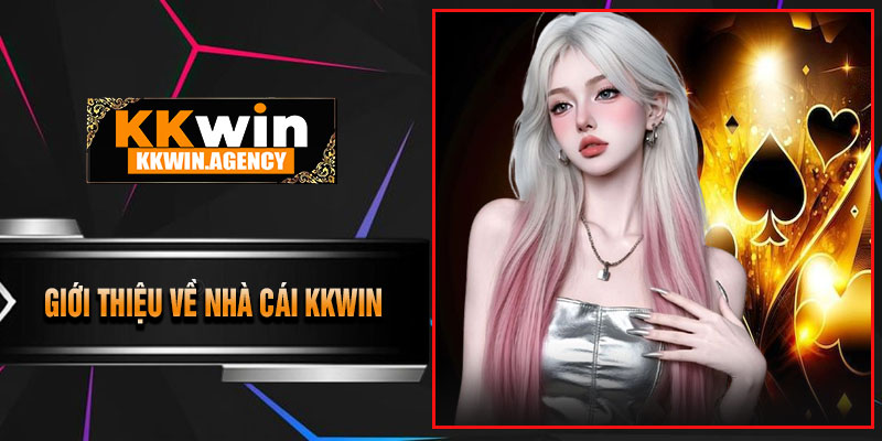 Giới Thiệu Về Nhà Cái KKWIN