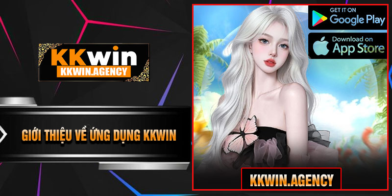 Giới Thiệu Về Ứng Dụng KKWIN