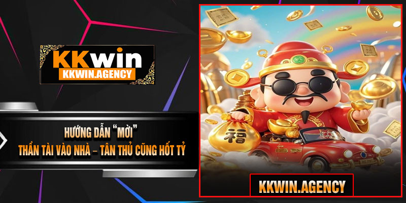 Hướng Dẫn “Mời” Thần Tài Vào Nhà – Tân Thủ Cũng Hốt Tỷ