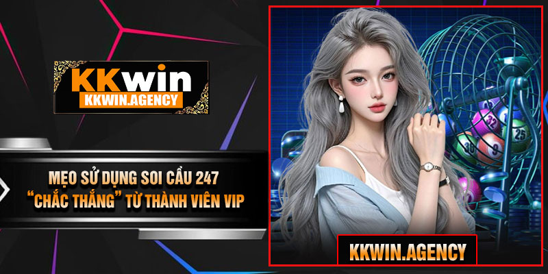 Mẹo Sử Dụng Soi Cầu 247 “Chắc Thắng” Từ Thành Viên VIP
