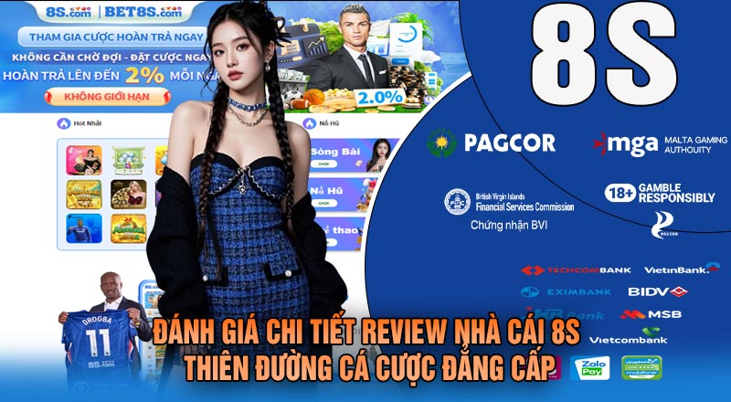 Đánh Giá Chi Tiết Review Nhà Cái 8S - Thiên Đường Cá Cược Đẳng Cấp